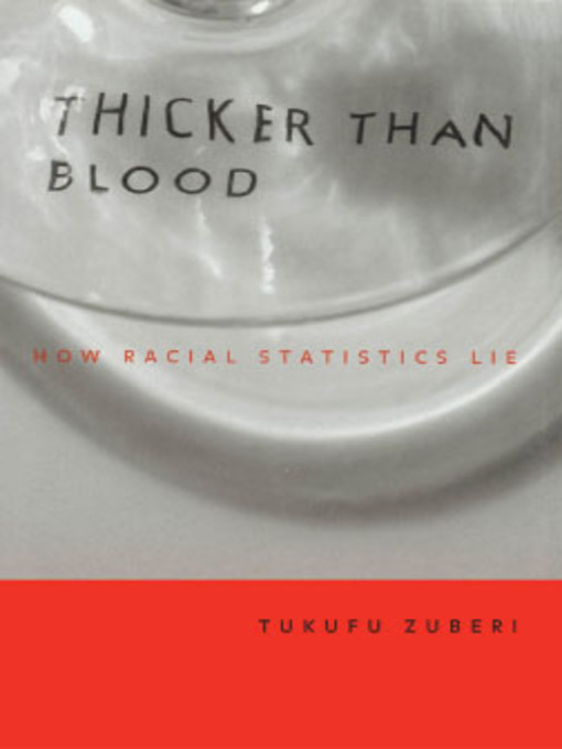 Title details for Thicker Than Blood by Tukufu Zuberi - Available